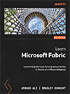 Microsoft Fabric: A practical guide to performing data analytics in the era of artificial intelligence